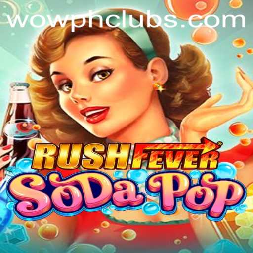Unveiling RushFeverSodaPop: The Exciting World of WOWPH