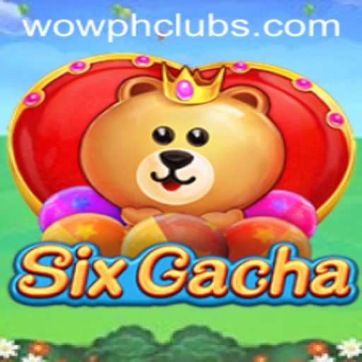 Exploring the Fascinating World of SixGacha: The Ultimate Guide