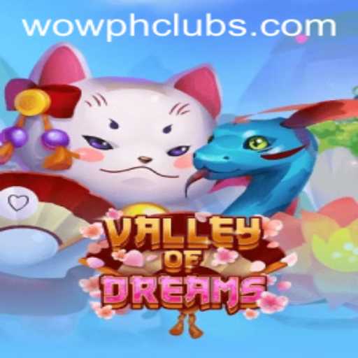 Discover the Enchanting World of ValleyofDreams: A WOWPH Adventure Awaits